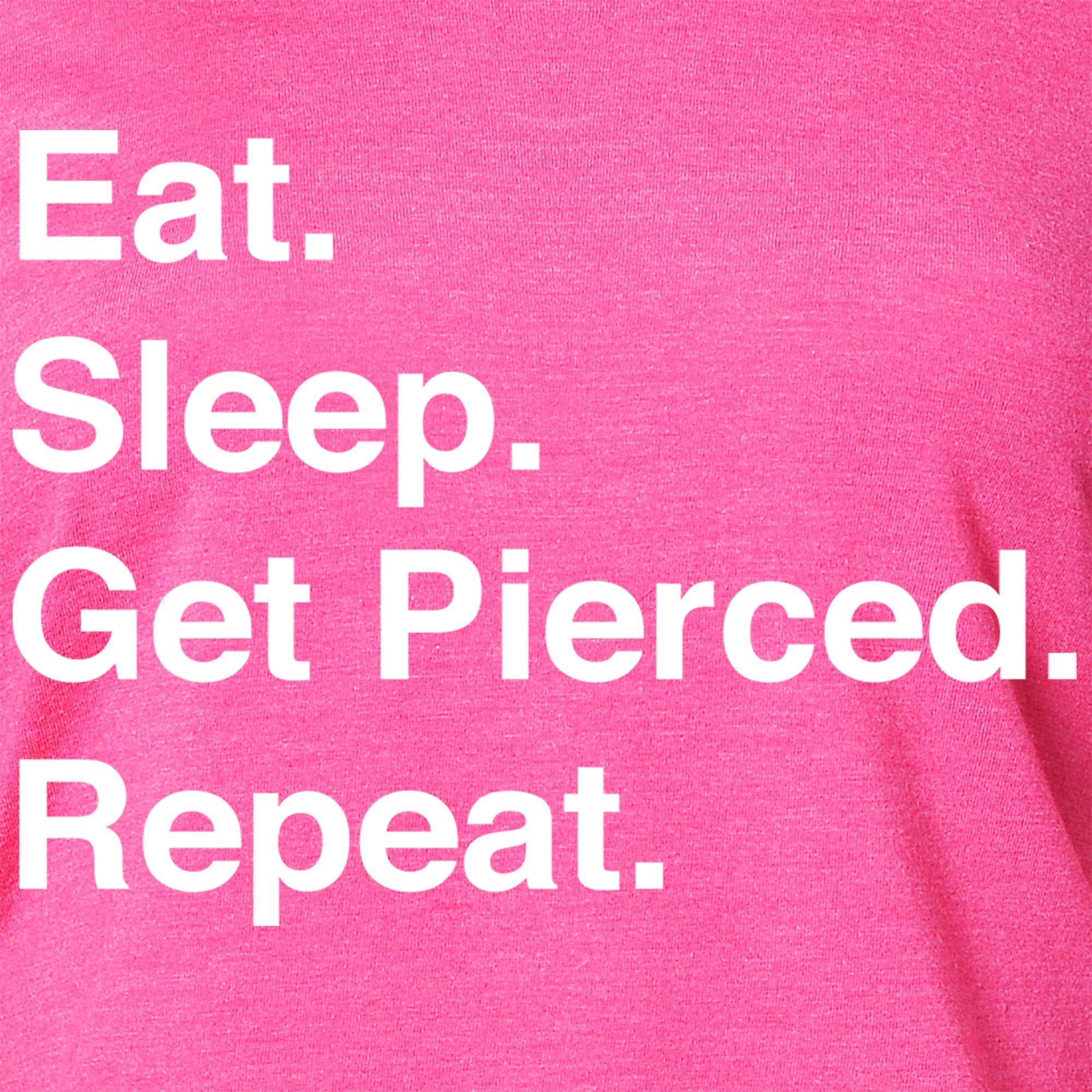 Eat. Sleep. Get Pierced. Repeat. Black Tapered Long Sleeve Hoodie